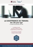 Souffrance au travail, des clés pour agir : synthèse des communications du colloque